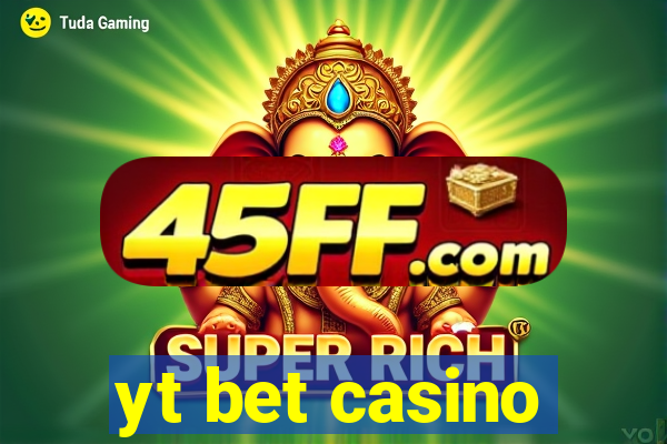 yt bet casino